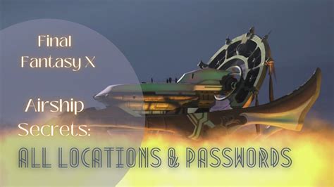 ffx passwords|ffx airship passwords and coordinates.